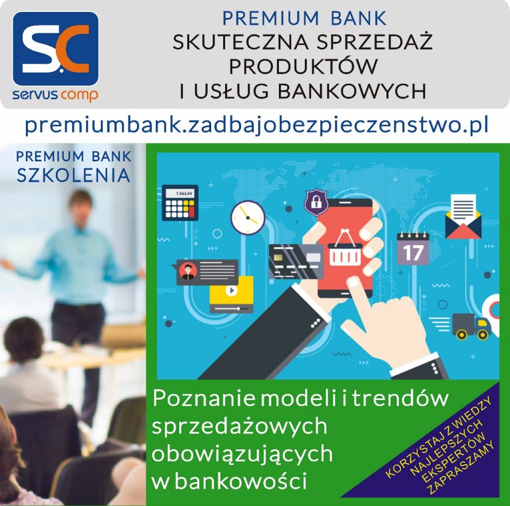 Premium Bank SKUTECZNA SPRZEDAŻ PRODUKTÓW I USŁUG BANKOWYCH servus-comp.pl premiumbank.zadbajobezpieczenstwo.pl
