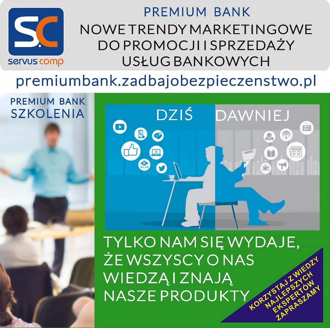 PREMIUM BANK NOWE TRENDY MARKETINGOWE DO PROMOCJI I SPRZEDAŻY USŁUG BANKOWYCH serwus-comp.pl premiumbank.zadbajobezpieczenstwo.pl