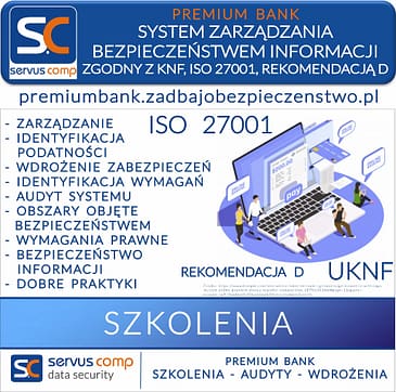 SYSTEM ZARZĄDZANIA BEZPIECZEŃSTWEM INFORMACJI ZGODNY Z UKNF ISO 27001 REKOMENDACJĄ