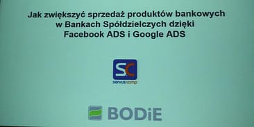 BODiE Poznań Jak zwiększyć sprzedaż produktów bankowych w Bankach Spółdzielczych dzięki Facebook Ads i Google Ads Servus Comp Kraków (1)